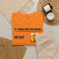 T-Shirt -  "A" School Math for Sailors Funny Beer Graphic Tee