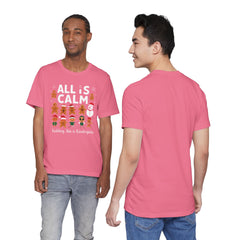All Is Calm — Funny Gingerbread & Snowman Christmas T‑Shirt (Kidding, This Is Kindergarten)
