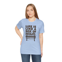 Inspirational Quote T-Shirt - Life is Like a Box of Chocolates