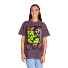Christian T-Shirt — "Jesus Died For Me, Now I Live For Him" Graffiti Tee
