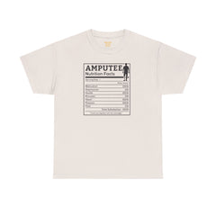 Leg Amputee Nutrition Facts - Unisex Heavy Cotton Tee / One Leg Humor / Funny T Shirt / Motivational / Lost my leg not my courage