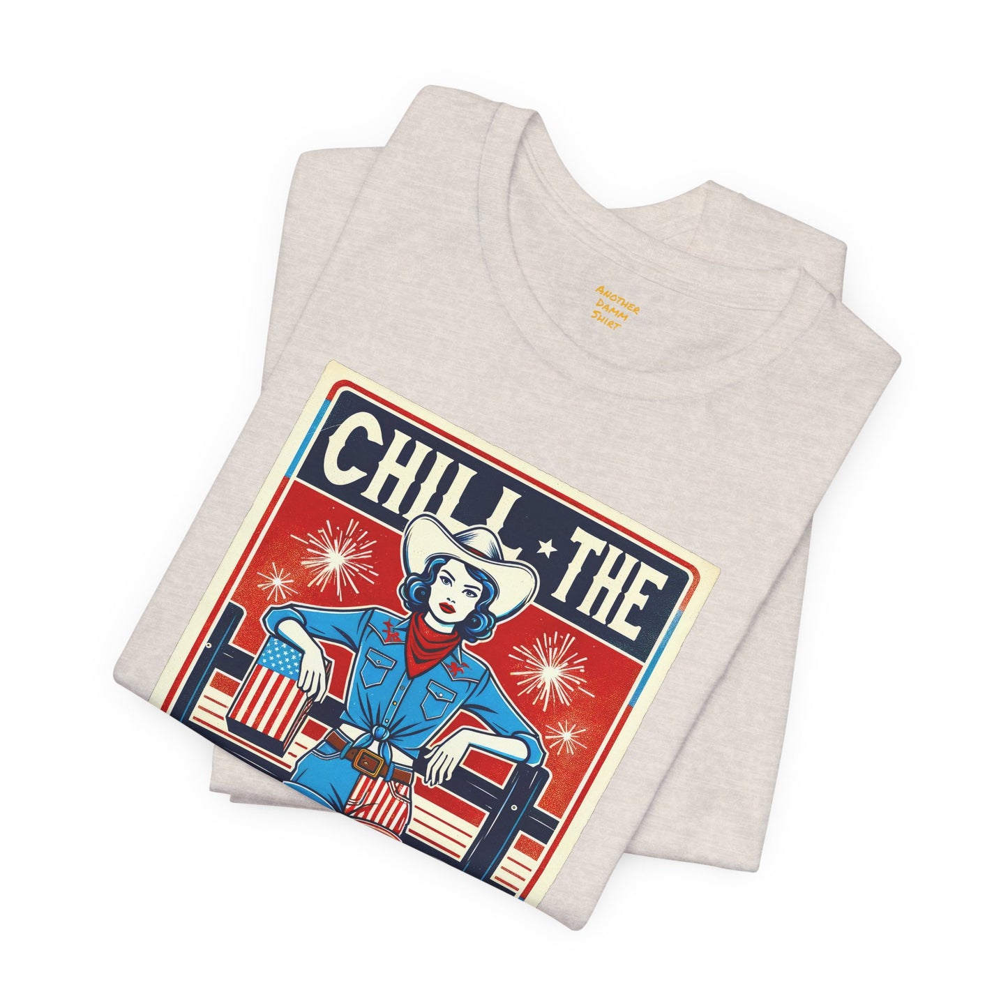 Chill The Fourth Out,Cowgirl Graphic, Unisex Jersey Short Sleeve Tee