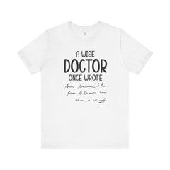 Funny Doctor Prescription Tee Shirt