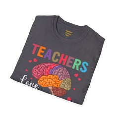 TEACHERS LOVE BRAINS! / Great gift idea! / Educator / School Days / Unisex T Shirt