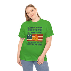 Patriotic Humor Tee, July 4th Shirt, Independence Day Apparel, Funny American T-Shirt, Meme Shirt, History Lovers Gift