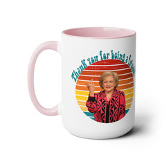 Betty White Quote Mug,gift for fans,pop culture item,Gift for her.