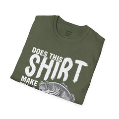 Does This Shirt Make My Bass Look Big Unisex Softstyle T-Shirt  A unique gift idea for people who love to fish