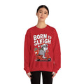 Born To Sleigh - Unisex Heavy Blend™ Crewneck Sweatshirt