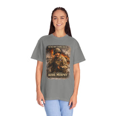 American Heroes Collection No 2 Graphic T-Shirt — “We're Not Going Back” Audie Murphy WWII
