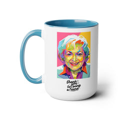 Betty White Quote Mug,gift for fans,Golden Girls gift.