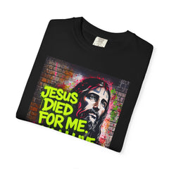 Christian T-Shirt — "Jesus Died For Me, Now I Live For Him" Graffiti Tee