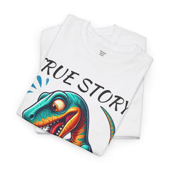 True Story Amputee Dinosaur Humor - Unisex Garment-Dyed T-shirt