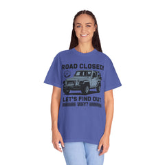 Unisex Jeep Adventure T-Shirt – Road Closed! Let's Find Out Why?