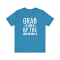 Grab Life By The Matzo Balls - Unisex Jersey Short Sleeve Tee