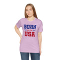 Born In The USA, Unisex Jersey Short Sleeve Tee