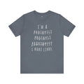 Funny Prosthetist Crossed Out Quote - Graphic Unisex T Shirt