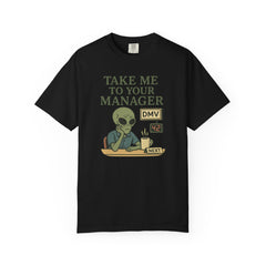 Humorous Alien Manager T-Shirt, Funny Graphic Tee, Unisex Casual Wear, Gift for Work, Quirky T-Shirt, DMV Humor Shirt