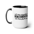 Let me explain. No, There is too much. Let me sum up. / Inigo Montoya  Quote / Princess Bride / 80s Movies / Two-Tone Coffee Mug 15 oz.