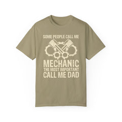 Some People Call Me Mechanic The Most Important Call Me Dad, Graphic Comfort Colors Unisex Relaxed Fit T Shirt
