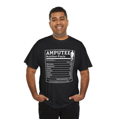 Amputee Nutrition Facts Unisex Tee - Lost My Leg Not My Courage Motivation Heart Hustle Passion