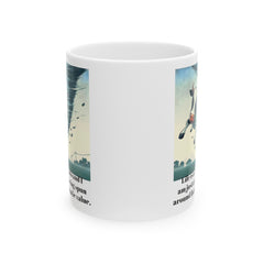Life Is A Tornado and I am Just A Cow Being Spun Around For Cinematic Value - Ceramic Mug 11oz  / Humor / Farm Fun / Twister