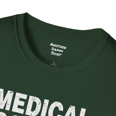 Doctor Humor - Unisex Softstyle T-Shirt | Doctor Awareness, Medical Wear, Gift For Him, Scrubs Lover, Hospital Staff Gift, Gift For Him