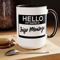 Princess Bride Funny Quote Mug,My Name Is Inigo Montoya,Mandy Patinkin fan,gift for him,gift for her,pop culture mug,cult classic movie