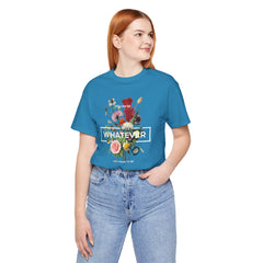 You Can Be WHATEVER You Want To Be Floral Unisex Tee