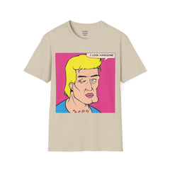 I LOOK HANDSOME Blonde Pop Art Guy Unisex Softstyle T Shirt