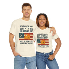 Patriotic Humor Tee, July 4th Shirt, Independence Day Apparel, Funny American T-Shirt, Meme Shirt, History Lovers Gift