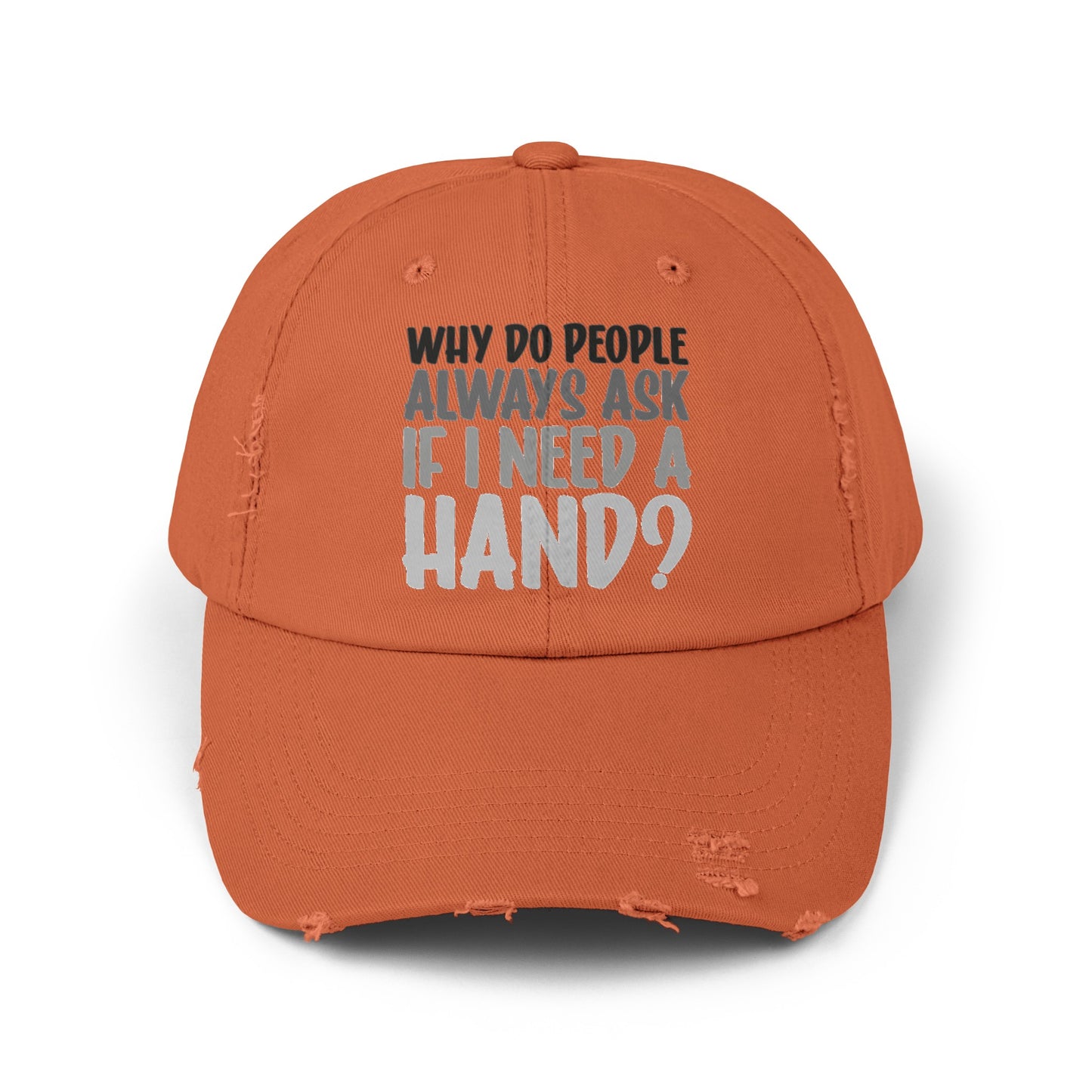 Why do people always ask, Limb Loss Awareness Cap