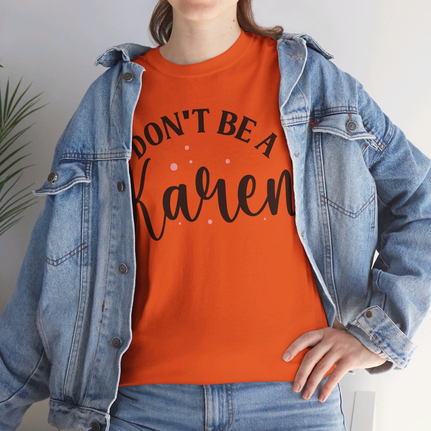 Don't Be A Karen Unisex Heavy Cotton Tee