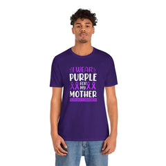 I Wear PURPLE For My Mother, Unisex Short Sleeve Tee