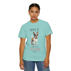Frenchie Dog T-Shirt — "Home Is Where the Frenchie Is" Cute Pet Lover Tee