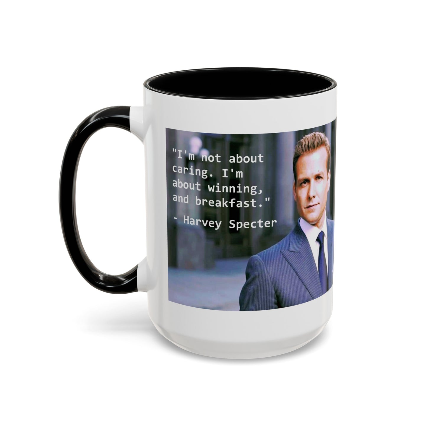 Harvey Specter Suits Mug: Inspirational TV Quote, 11-15oz