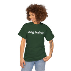 Dog Trainer T‑Shirt — "dog trainer." Front Logo with "we believe..." Positive Training Back Text