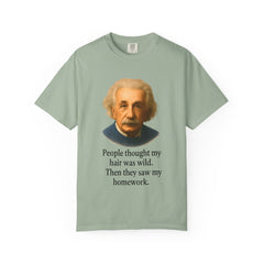 Albert Einstein 'My Hair Was Wild' T-Shirt