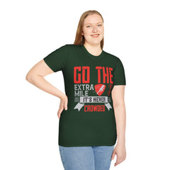 Go The Extra Mile Its Never Crowded Unisex Softstyle T-Shirt