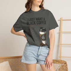 I Just Want a Black Coffee T-Shirt — Funny Barista List Graphic Tee for Coffee Lovers