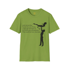 Just remember You're the one thing I can't get enough of So I'll tell you something This could be love, because / Dirty Dancing / Unisex Tee