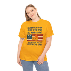 Patriotic Humor Tee, July 4th Shirt, Independence Day Apparel, Funny American T-Shirt, Meme Shirt, History Lovers Gift