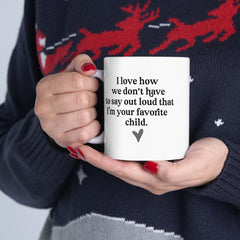 Favorite Child Declaration Ceramic Mug, (11oz, 15oz)