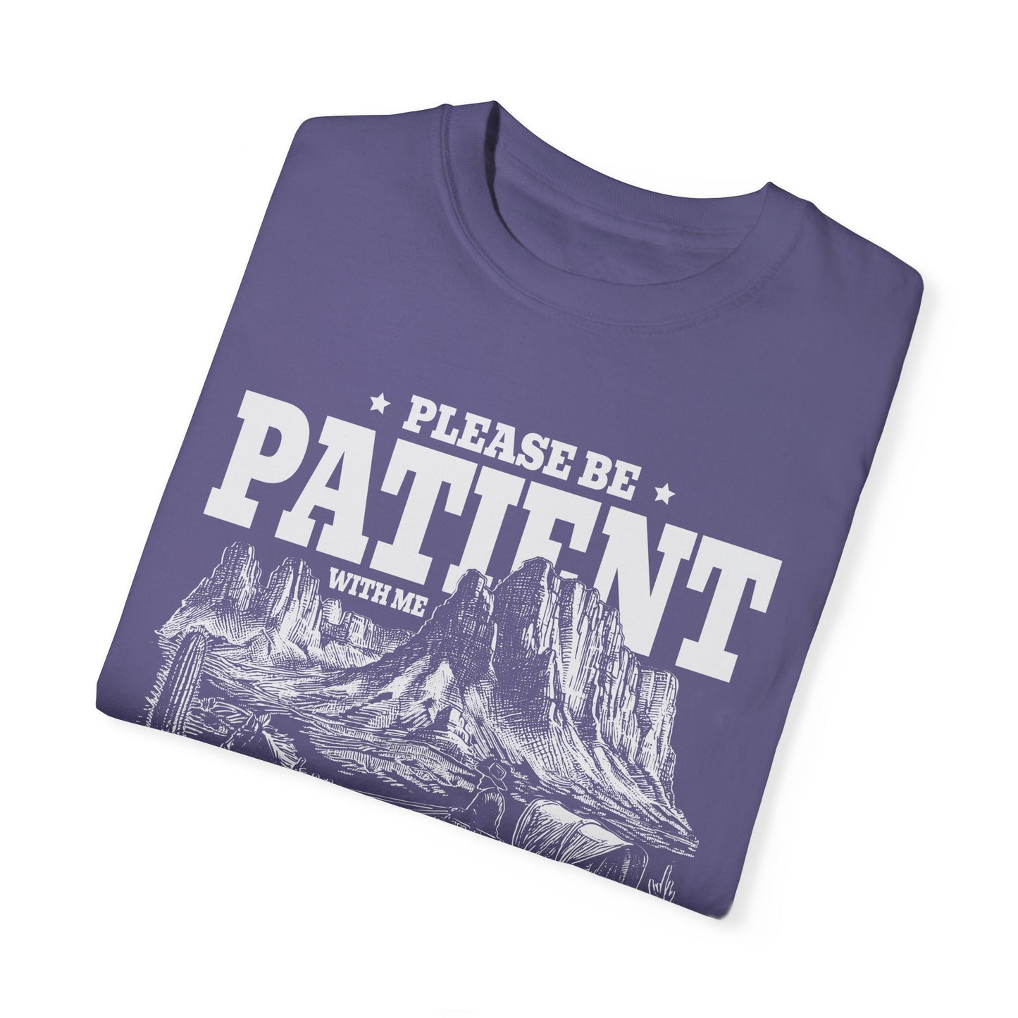 Please Be Patient With Me, I'm From The 1900s, Comfort Colors Unisex Shirt