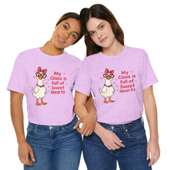 Teacher Valentine T-Shirt — "My Class Is Full of Sweet Hearts" Cute Duck Design