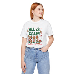 All Is Calm — Funny Gingerbread & Snowman Christmas T‑Shirt (Kidding, This Is Kindergarten)