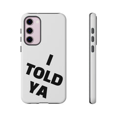 I TOLD YA movie tough case, gift for her, gift for him, movie lover gift, film buff cell case, cinema fan phone case, pop culture cell case