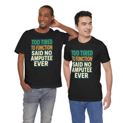 Fun and Cheeky Amputee Awareness Tee | Perfect for Casual Wear, Gifts, Humor, Support, Disability Pride