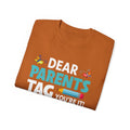 Dear Parents. Tag You're It, Love Teachers Unisex Ultra Cotton Tee