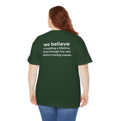 Dog Trainer T‑Shirt — "dog trainer." Front Logo with "we believe..." Positive Training Back Text
