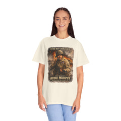 American Heroes Collection No 2 Graphic T-Shirt — “We're Not Going Back” Audie Murphy WWII